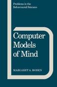 Margaret A. Boden / Computer Models of Mind: Computational approaches in theoretical psychology (Large Paperback)