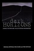 Raffaella Baccolini / Dark Horizons: Science Fiction and the Dystopian Imagination (Large Paperback)