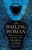 Maria Lewis / The Wailing Woman (Supernatural Sisters - Book 5) (Large Paperback) image