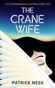 Patrick Ness / The Crane Wife (Large Paperback)