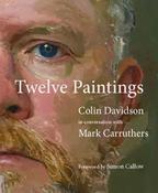 Mark Carruthers &amp; Colin Davidson - Colin Davidson: Twelve Paintings: Conversations with Mark Carruthers (Hardback) - BRAND NEW image