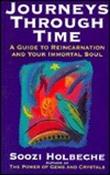 Soozi Holbeche / Journeys Through Time: A Guide to Reincarnation and Your Immortal Soul (Large Paperback) image
