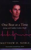 Matthew D. Noble / One Beat at a Time: Living With Sudden Cardiac Death (Large Paperback) image