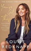 Louise Redknapp / You've Got This: And Other Things I Wish I Had Known (Large Paperback) image