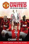 Manchester United FC / Official Manchester United FC Annual 2012 (Children's Coffee Table book)