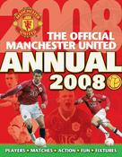 Ben Hibbs / The Official Manchester United Annual 2008 (Children's Coffee Table book) image