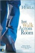 Bill Hybels /  Just Walk Across the Room: Simple Steps Pointing People to Faith (Large Paperback) image