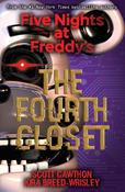Scott Cawthon, Kira Breed-Wrisley / The Fourth Closet (Five Nights at Freddy's #3) image