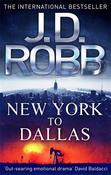 J.D. Robb / New York to Dallas (In Death #33)