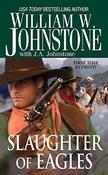 William W. Johnstone / Slaughter of Eagles (Eagles #15) image
