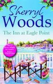 Sherryl Woods / The Inn at Eagle Point