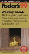 Fodor's Travel Publications Inc. / Washington, D.C. '99: The Complete Guide with Monuments, Museums, Arlington, Annapolis and Best Bets for Kids (Large Paperback)
