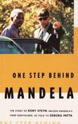 Rory Steyn / One Step Behind Mandela: The Story of Rory Steyn, Nelson Mandela's Chief Bodyguard (Large Paperback)