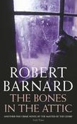 Robert Barnard / The Bones In The Attic (Charlie Peace #8) image