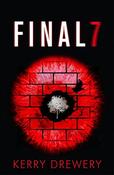 Kerry Drewery / Final 7 (Cell 7 Trilogy #3)