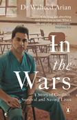 Waheed Arian / In the Wars: A Story of Conflict, Survival and Saving Lives image