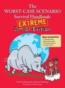 David Borgenicht,  Justin Heimberg / The Worst-Case Scenario Survival Handbook: Extreme Junior Edition (Large Paperback)