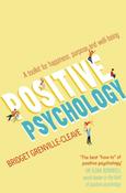Bridget Grenville-Cleave / Positive Psychology: A Toolkit for Happiness, Purpose and Well-being image