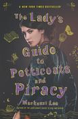 Mackenzi Lee / The Lady's Guide to Petticoats and Piracy (Montague Siblings #2)