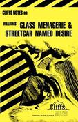 James Lamar Roberts / Cliff Notes on Williams' Glass Menagerie &amp; Streetcar Named Desire