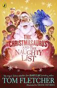 Tom Fletcher / The Christmasaurus and the Naughty List (The Christmasaurus #3) image