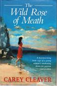 Carey Cleaver / The Wild Rose of Meath (Hardback) image