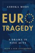 Ashoka Mody / EuroTragedy: A Drama in Nine Acts (Large Paperback)