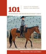 Moira C. Harris, Micaela Myers / 101 Western Pleasure and Horsemanship Tips: Basics Of Western Riding And Showing (Large Paperback)