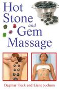 Dagmar Fleck,  Liane Jochum / Hot Stone and Gem Massage (Large Paperback)