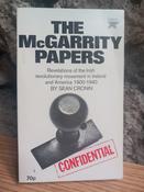 Sean Cronin - The McGarrity Papers : Revelations of the Irish Revolutionary Movement in Ireland and AMERICA 1900-1940 - PB - 1972