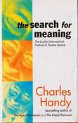 Charles Handy / The Search for Meaning (Hardback)