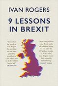 Ivan Rogers / 9 Lessons in Brexit