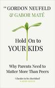 Gordon Neufeld / Hold On To Your Kids image