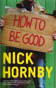 Nick Hornby / How to Be Good (Hardback)