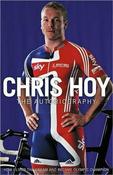 Chris Hoy / Chris Hoy: The Autobiography (Hardback)