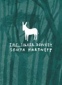Sonya Hartnett / The Silver Donkey (Hardback) image