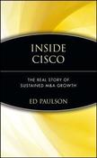 Ed Paulson / Inside Cisco: The Real Story of Sustained M&amp;A Growth (Hardback)