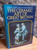 Llewellynn Jewitt - The Ceramic Art of Great Britain - HB 1985 Facsimile ( Originally 1877)