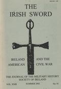 The Irish Sword - Journal of the Military History Society of Ireland - PB Vol XX111 - No. 91 Summer 2002 ( IRELAND AND THE AMERICAN CIVIL WAR )