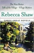 Rebecca Shaw / The New Rector | Talk Of The Village | Village Matters - 3 in 1 Omnibus (Large Paperback)