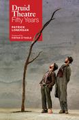 Patrick Lonergan - Druid Theatre - 50 Years- BRAND NEW image