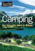 Time Out Guides / Time Out Camping: Our Favourite Sites in Britain (Large Paperback)