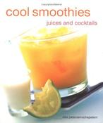 Elsa Petersen-Schepelern / Cool Smoothies Juices and Cocktails (Large Paperback)