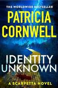 Patricia Cornwell / Identity Unknown (Kay Scarpetta - Book 28) (Large Paperback) image