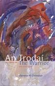 Dairena Ni Chinneide / The Warrior and Other Poems: An Trodai Agus Danta Eile (Large Paperback) image