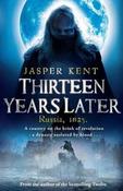 Jasper Kent / Thirteen Years Later (Danilov Quintet - Book 2) (Large Paperback)