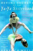 Rebecca Wells / Divine Secrets of the Ya-Ya Sisterhood (Large Paperback)