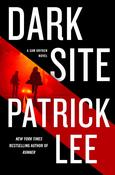 Patrick Lee / Dark Site (Sam Dryden - Book 3) (Hardback)