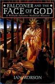 Ian Morson / Falconer and the Face of God (William Falconer #3) (Hardback)