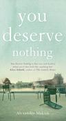 Alexander Maksik / You Deserve Nothing (Hardback) image